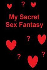 My Secret Sex Fantasy: Season 1