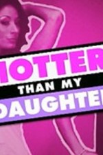 Hotter Than My Daughter: Season 1