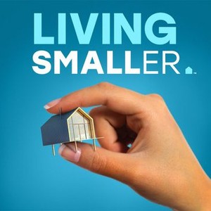 Living Smaller: Season 1