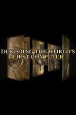 Decoding The World's First Computer