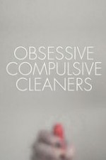 Obsessive Compulsive Cleaners: Season 6