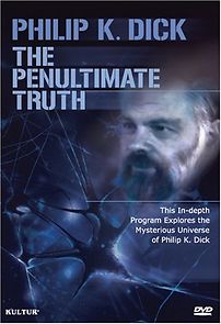 The Penultimate Truth About Philip K. Dick