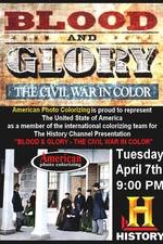 Blood And Glory: The Civil War In Color: Season 1