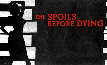 The Spoils Before Dying: Season 1