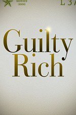 Guilty Rich: Season 1