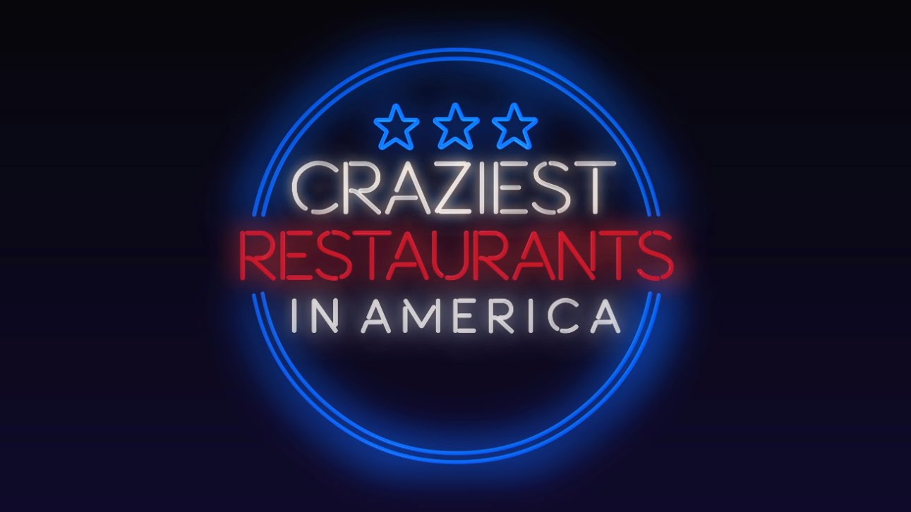Craziest Restaurants In America: Season 1