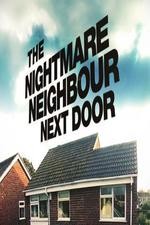 The Nightmare Neighbour Next Door: Season 1