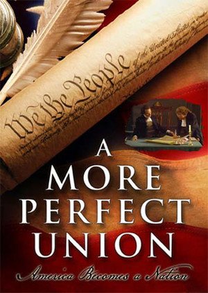 A More Perfect Union: America Becomes A Nation 2022