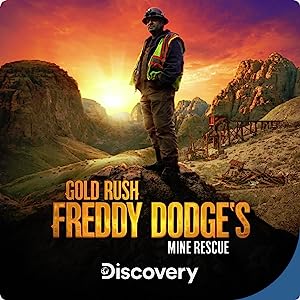 Gold Rush: Freddy Dodge's Mine Rescue: Season 3