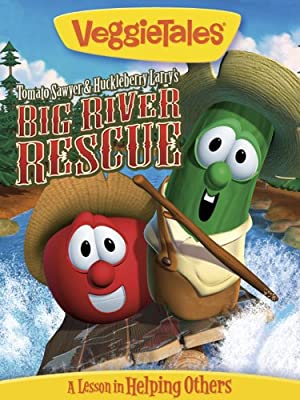 Veggietales: Tomato Sawyer & Huckleberry Larry's Big River Rescue