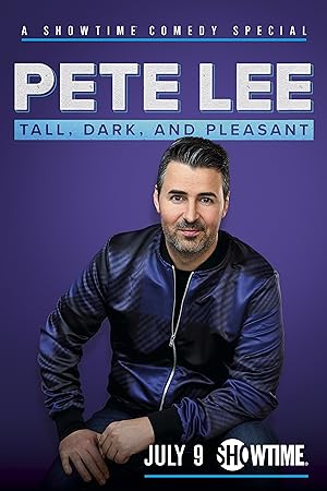 Pete Lee: Tall, Dark And Pleasant (tv Special 2021)