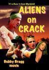 Aliens On Crack