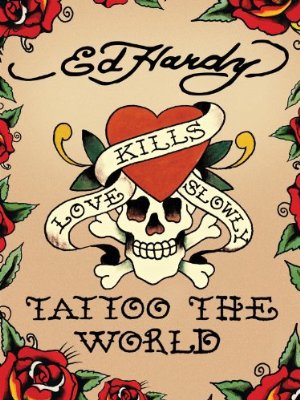 Ed Hardy: Tattoo The World