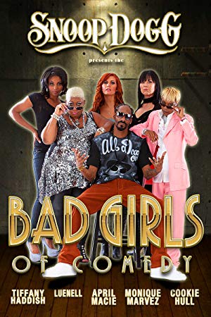 Snoop Dogg Presents: The Bad Girls Of Comedy