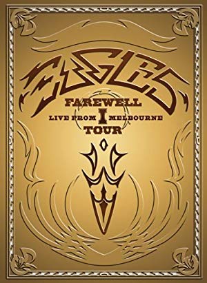 Eagles: The Farewell 1 Tour - Live From Melbourne