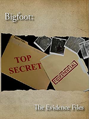 Bigfoot: The Evidence Files