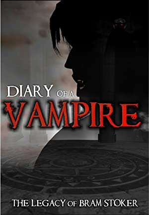 Diary Of A Vampire: The Legacy Of Bram Stoker
