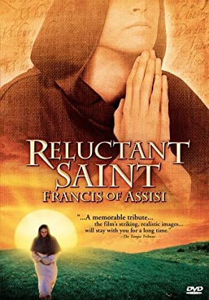 Reluctant Saint: Francis Of Assisi