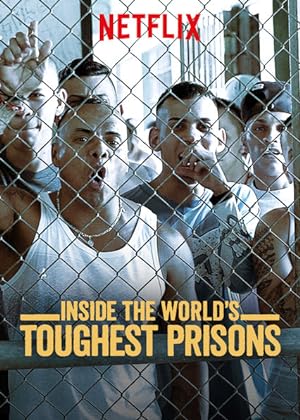 Inside The World's Toughest Prisons: Season 7