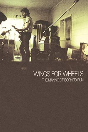 Wings For Wheels: The Making Of 'born To Run'