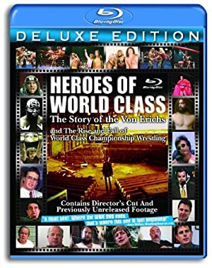 Heroes Of World Class: The Story Of The Von Erichs And The Rise And Fall Of World Class Championship Wrestling