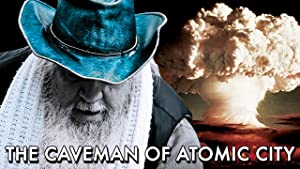 The Caveman Of Atomic City