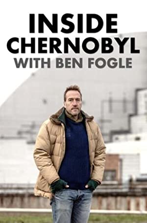 Inside Chernobyl With Ben Fogle