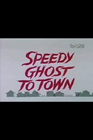 Speedy Ghost To Town