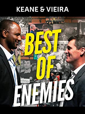 Keane & Vieira: Best Of Enemies