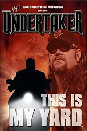 Wwe: Undertaker - This Is My Yard