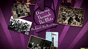Dancing Through The Blitz: Blackpool's Big Band Story