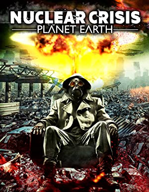 Nuclear Crisis: Planet Earth
