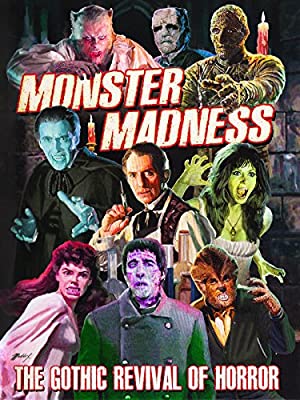 Monster Madness: The Gothic Revival Of Horror