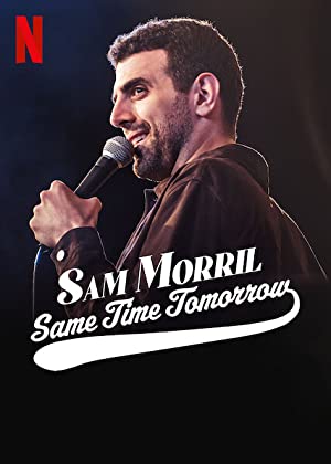 Sam Morril: Same Time Tomorrow