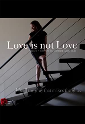 Love Is Not Love