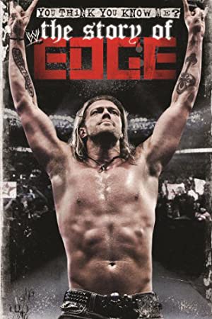 Wwe: You Think You Know Me - The Story Of Edge
