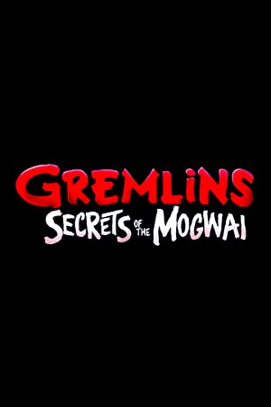 Gremlins: Secrets Of The Mogwai: Season 1