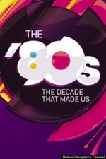 The '80s: The Decade That Made Us: Season 1