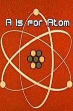 A Is For Atom