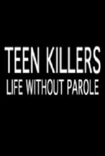 Teen Killers Life Without Parole