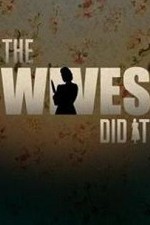 The Wives Did It: Season 1
