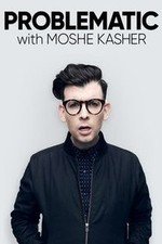 Problematic With Moshe Kasher: Season 1
