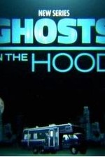 Ghosts In The Hood: Season 1