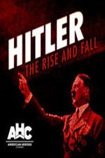 Hitler: The Rise And Fall: Season 1