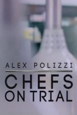 Alex Polizzi: Chefs On Trial: Season 1