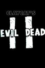 Claycat's Evil Dead Ii