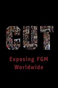 Cut: Exposing Fgm Worldwide