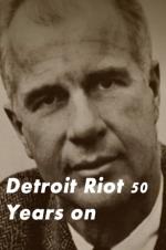 Detroit Riot 50 Years On
