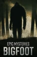 Epic Mysteries: Bigfoot
