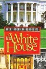 Great American Monuments: The White House